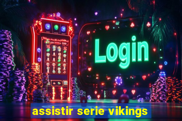 assistir serie vikings